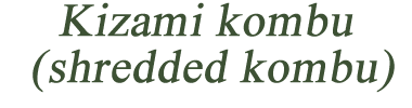 Kizami kombu